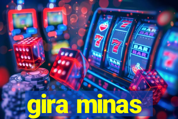 gira minas